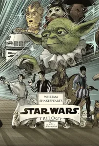 William Shakespeare’s Star Wars by Ian Doescher
