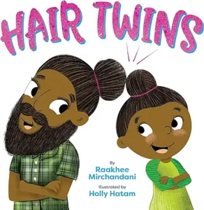 Hair Twins by Raakhee Mirchandani and Holly Hatam 