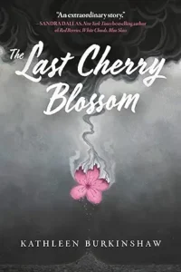 The Last Cherry Blossom by Kathleen Burkinshaw