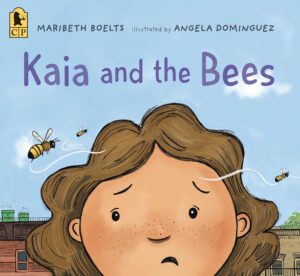 Kaia and the Bees by Maribeth Boelts, illustrated by Angela Dominguez