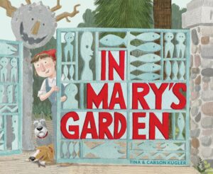 In Mary's Garden by Tina and Carson Kügler