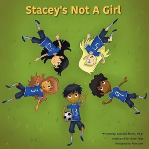 Stacey's Not a Girl by Colt Keo-Meier, Jesse Yang,