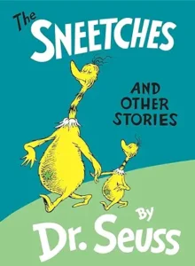 The Sneetches by Dr. Seuss