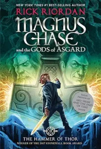 Magnus Chase and the Gods of Asgard: The Hammer of Thor by Rick Riordan