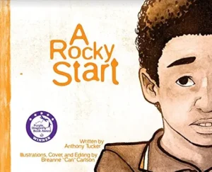 A Rocky Start
by Anthony Tucker and Breanne Carlson