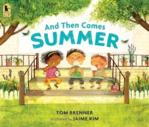 And Then Comes Summer by Tom Brenner and Jaime Kim