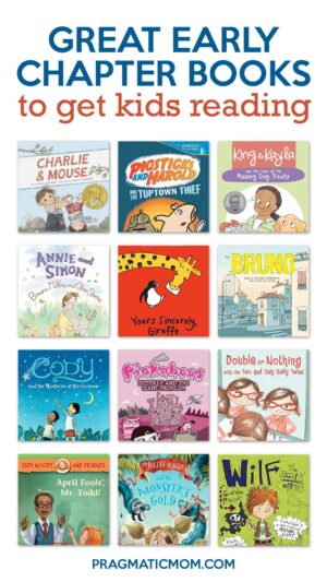 15 Early Chapter Books to Get Kids Reading - Pragmatic Mom