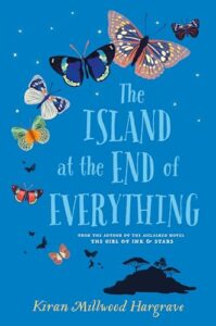 The Island at the End of Everything by  Kiran Millwood Hargrave