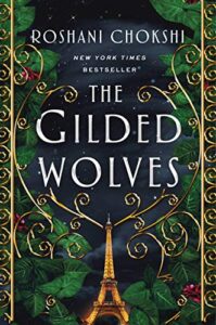 Gilded Wolves series by Roshani Chokshi