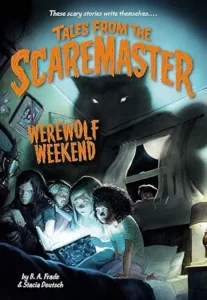 Werewolf Weekend (Tales from the Scaremaster, 2)
by B. A. Frade and Stacia Deutsch 
