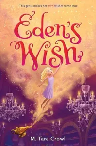 Eden's Wish and Eden's Escape by M. Tara Crowl
