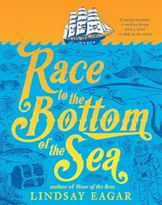 Race to the Bottom of the Sea by Lindsay Eager