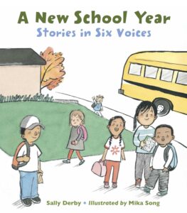 A New School Year: Six Stories in Six Voices by Sally Derby, illustrated by Mika Song