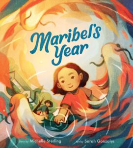 Maribel’s Year by Michelle Sterling, illustrated by Sarah Gonzales