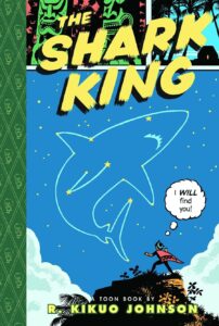 The Shark King by R. Kikuo Johnson