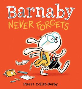 Barnaby Never Forgets by Pierre Collet-Derby