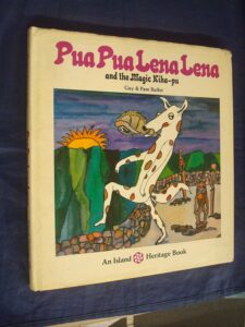 Pua Pua Lena Lena and the Magic Kiha-Pu by Guy & Pam Buffet, illustrated by Guy Buffet