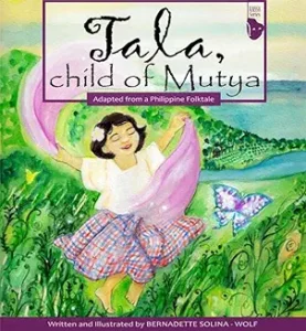 Tala, child of Mutya: Adapted from a Philippine Folktale