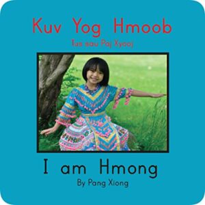I Am Hmong by Pang Xiong