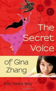 The Secret Voice of Gina Zhang by Dori Jones Yang 