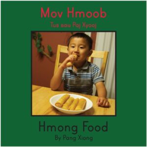Hmong Food by Pang Xiong
