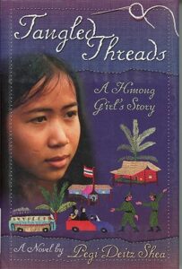 Tangled Threads: A Hmong Girl's Story by Pegi Deitz Shea