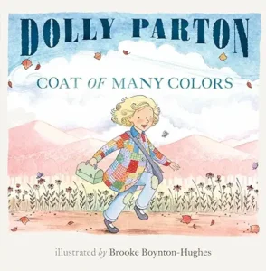 Coat of Many Colors by Dolly Parton and Brooke Boynton Hughes 