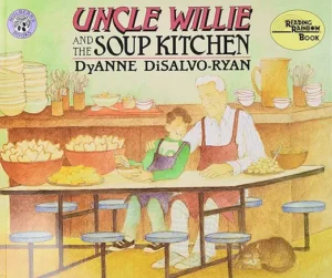 Uncle Willie and the Soup Kitchen by DyAnne DiSalvo