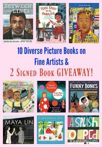 10 Diverse Picture Books on Fine Artists & 2 Signed Book GIVEAWAY!