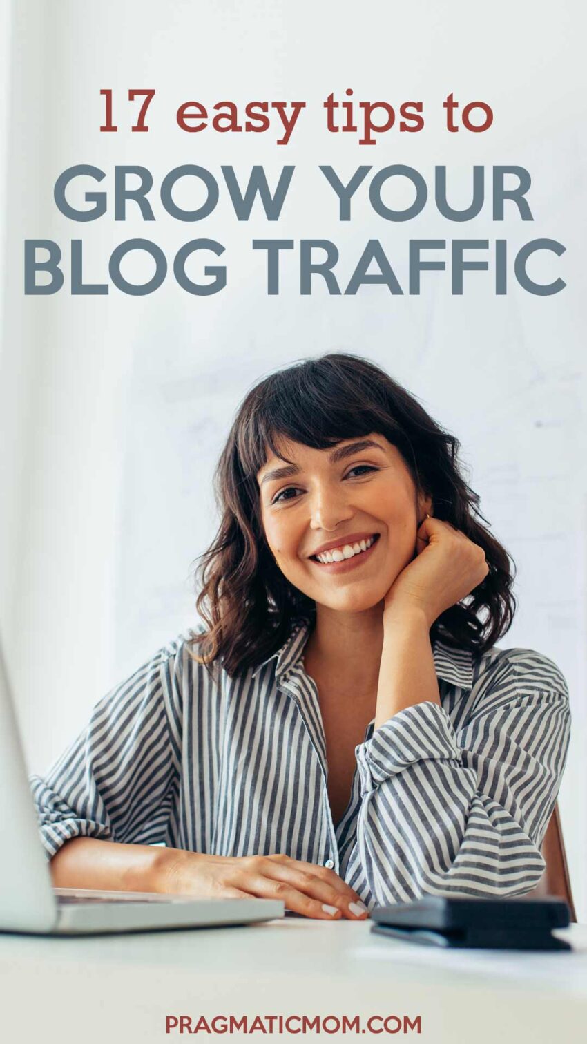 17 Easy Tips to Grow Your Blog Traffic