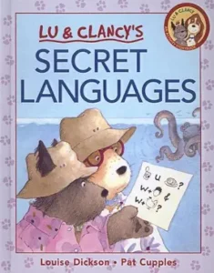 Lu & Clancy’s Secret Languages by Louise Dickson