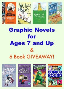 Graphic Novels for Ages 7 and Up & 6 Book GIVEAWAY!