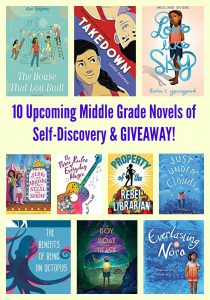 10 Upcoming Middle Grade Novels of Self-Discovery & GIVEAWAY!