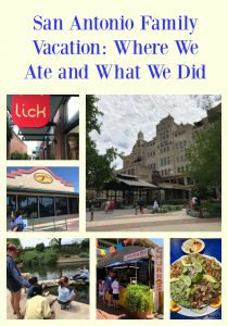 San Antonio Family Vacation: Where We Ate and What We Did
