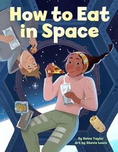 How to Eat in Space by Helen Taylor
