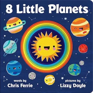 8 Little Planets: A Solar System Book for Kids with Unique Planet Cutouts by Chris Ferrie and Lizzy Doyle