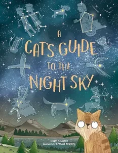 A Cat's Guide to the Night Sky by Stuart Atkinson and Brendan Kearney
