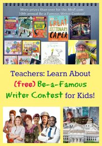 Teachers: Learn About (free) Be-a-Famous Writer Contest for Kids!