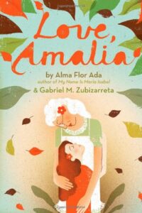Love, Amalia by Alam Flor Ada & Gabriel M. Zubizarreta