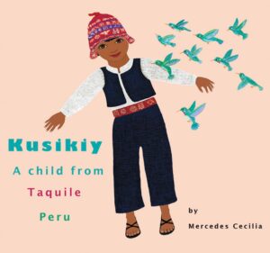 Kusikiy, A Child from Taquile, Peru by Mercedes Cecilia