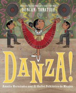 Danza!: Amalia Hernández and Mexico's Folkloric Ballet by Duncan Tonatiah