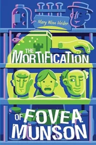 Mortification of Fovea Munson
by Mary Winn Heider