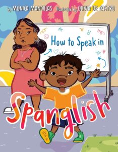 How to Speak in Spanglish by Mónica Mancillas illustrated by Olivia de Castro 