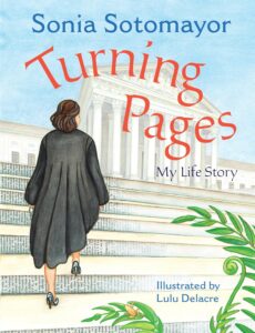 Turning Pages: My Life Story by Sonia Sotomayor