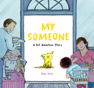My Someone: A Pet Adoption Story by Yuko Torii