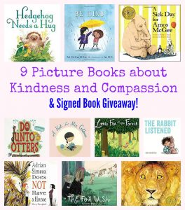 9 Picture Books about Kindness and Compassion and Signed Book Giveaway!
