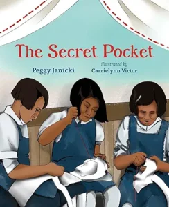 The Secret Pocket by Peggy Janicki and Carrielynn Victor