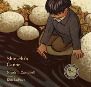 Shin-chi's Canoe by Nicola I. Campbell and Kim LaFave