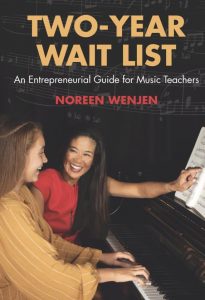 Two-Year Wait List An Entrepreneurial Guide for Music Teachers