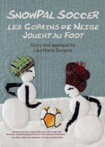 Snowpal Soccer // Les Copains de Neige Jouent Au Foot by Lisa Marie Burgess